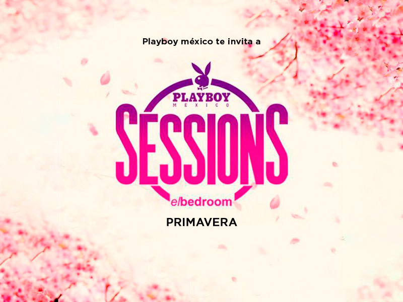 Así se vivió la fiesta de primavera de Playboy Sessions by El Bedroom